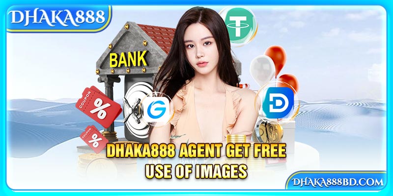 Dhaka888 Agent get free use of images 